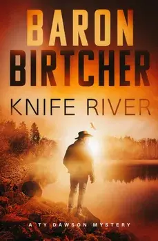 Knife River, Paperback/Baron Birtcher