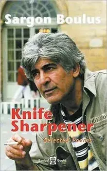 Knife Sharpener. Selected Poems, Paperback/Sargon Boulus