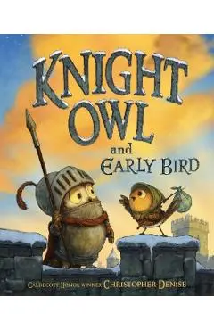 Knight Owl and Early Bird - Christopher Denise
