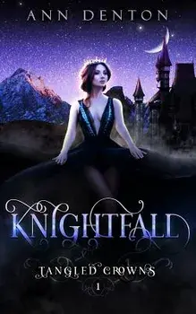 Knightfall: A Reverse Harem Fantasy, Paperback/Ann Denton