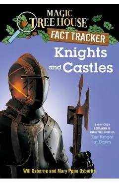 Knights and Castles: A Nonfiction Companion to Magic Tree House #2: The Knight at Dawn - Mary Pope Osborne