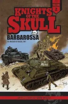 Knights of the Skull, Vol.2: Germany's Panzer Forces in WWII, Barbarossa: The Invasion of Russia, 1941, Paperback/Wayne Vansant