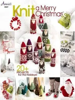 Knit a Merry Christmas, Paperback/Annie'S