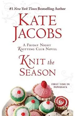 Knit the Season - Kate Jacobs