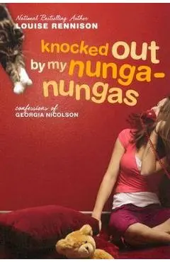 Knocked Out by My Nunga-Nungas: Further, Further Confessions of Georgia Nicolson - Louise Rennison