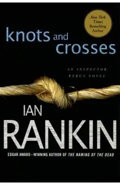 Knots and Crosses: An Inspector Rebus Novel - Ian Rankin