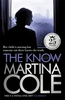 Know. A dark suspense thriller of violence and vengeance, Paperback/Martina Cole