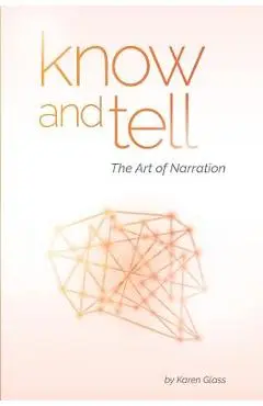 Know and Tell: The Art of Narration - Karen Glass