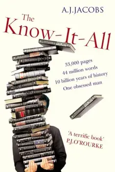 Know-It-All. One Man's Humble Quest to Become the Smartest Person in the World, Paperback/A. J. Jacobs
