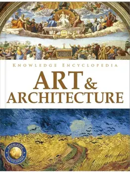 Knowledge Encyclopedia : Art & Architecture, Hardback/***