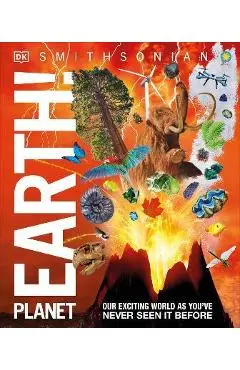Knowledge Encyclopedia Planet Earth!: Our Exciting World as You've Never Seen It Before - Dk