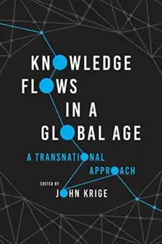 Knowledge Flows in a Global Age. A Transnational Approach, Paperback/***
