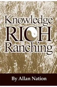 Knowledge Rich Ranching - Allan Nation