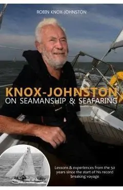 Knox-Johnston on Seamanship & Seafaring