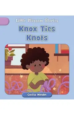 Knox Ties Knots - Cecilia Minden