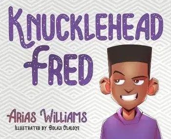 Knucklehead Fred, Hardcover/Arias Williams