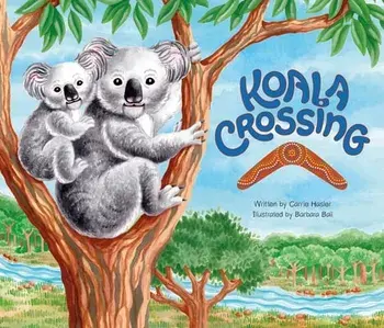 Koala Crossing, Hardcover/Carrie Hasler