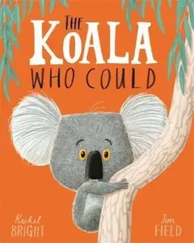 Koala Who Could, Paperback/Rachel Bright