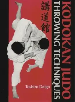 Kodokan Judo Throwing Techniques, Hardcover/Toshiro Daigo