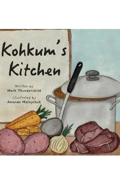 Kohkum's Kitchen - Mark Thunderchild