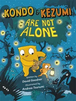 Kondo & Kezumi Are Not Alone, Paperback/David Goodner