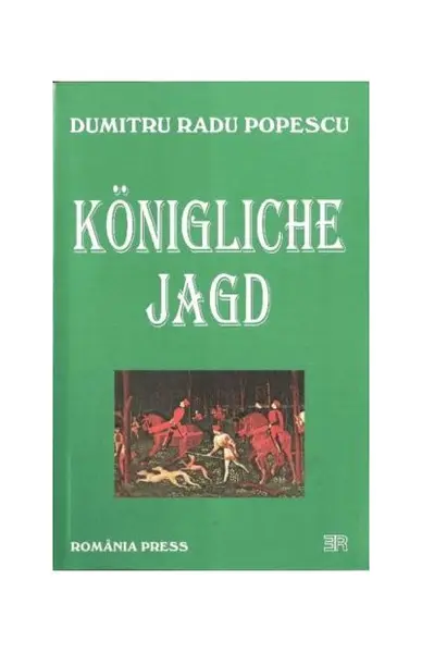 Konigliche Jagd | Dumitru Radu Popescu