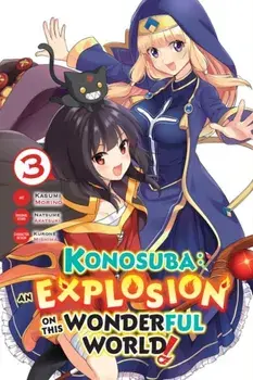 Konosuba: An Explosion on This Wonderful World!, Vol. 3, Paperback/Natsume Akatsuki