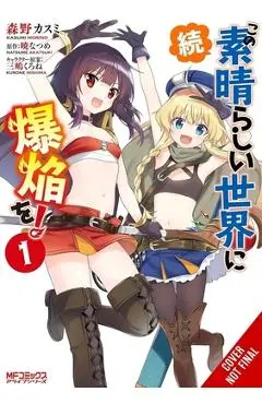 Konosuba: Even More Explosions on This Wonderful World!, Vol. 1 (Manga): Volume 1 - Kasumi Morino