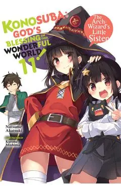Konosuba: God's Blessing on This Wonderful World!, Vol. 11 (Light Novel): The Arch-Wizard�s Little Sister - Natsume Akatsuki