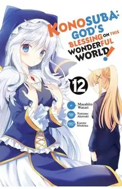 Konosuba: God's Blessing on This Wonderful World!, Vol. 12 (Manga) - Natsume Akatsuki