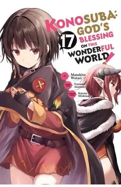 Konosuba: God's Blessing on This Wonderful World!, Vol. 17 (Manga): Volume 17 - Natsume Akatsuki