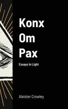 Konx Om Pax, Hardcover/Aleister Crowley