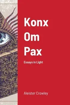 Konx Om Pax, Paperback/Aleister Crowley