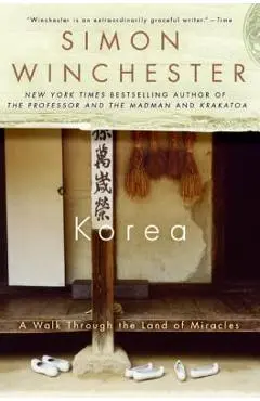 Korea: A Walk Through the Land of Miracles - Simon Winchester