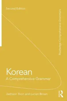 Korean: A Comprehensive Grammar, Paperback/Jaehoon Yeon
