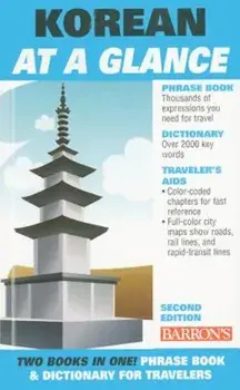 Korean at a Glance: Phrase Book and Dictionary for Travelers, Paperback/Daniel Holt
