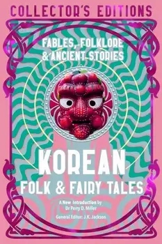 Korean Folk & Fairy Tales. Fables, Folklore & Ancient Stories, Hardback/***