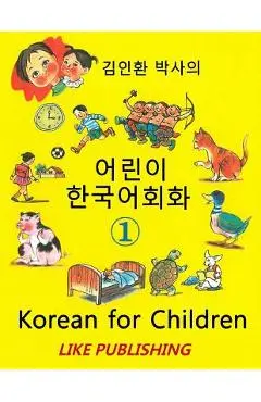 Korean for Children 1: Basic level Korean for Children Book 1 - In-hwan Kim