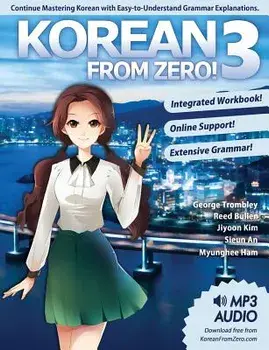 Korean from Zero! 3: Continue Mastering the Korean Language with Integrated Workbook and Online Course, Paperback/George Trombley