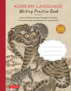 Korean Language Writing Practice Book: Learn to Write Korean Hangeul Correctly (Character Handwriting Sheets with Square Grids)/Woojoo Kim