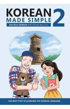 Korean Made Simple 2: The next step in learning the Korean language - Billy Go