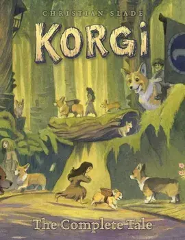 Korgi: The Complete Tale, Paperback/Christian Slade
