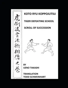 Koto Ryu Koppojutsu: Soden No Maki, Paperback/Todd Schweinhart