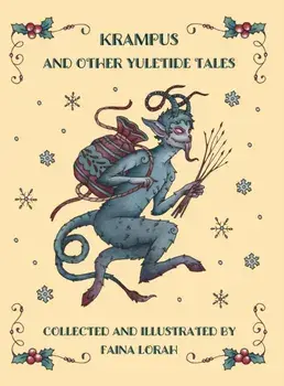 Krampus and Other Yuletide Tales, Hardcover/Faina Lorah