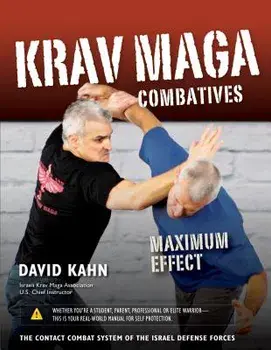 Krav Maga Combatives: Maximum Effect, Paperback/David Kahn