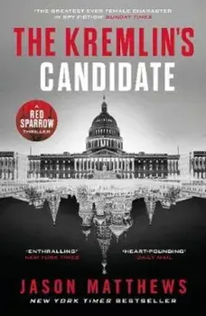 Kremlin's Candidate, Paperback/Jason Matthews