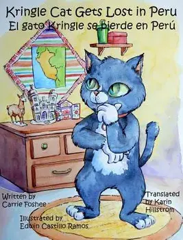 Kringle Cat Gets Lost in Peru, Hardcover/Carrie Foshee