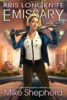 Kris Longknife Emissary, Paperback/Mike Shepherd