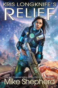 Kris Longknife's Relief: Grand Admiral Santiago on Alwa Station, Paperback/Mike Shepherd