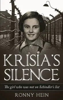 Krisia's Silence: The girl who was not on Schindler's list, Paperback/Ronny Hein